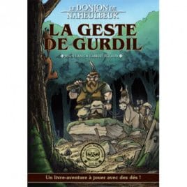 DONJON DE NAHEULBEUK – La Geste de Gurdil