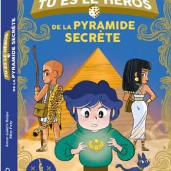 tu es le héros de la pyramide secrète